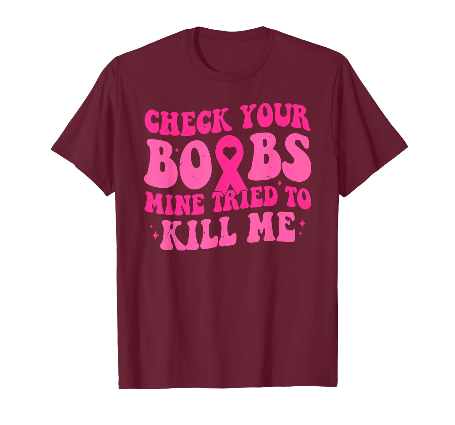 Check Your Boobs Mine Tried to Kill Me T-Shirt