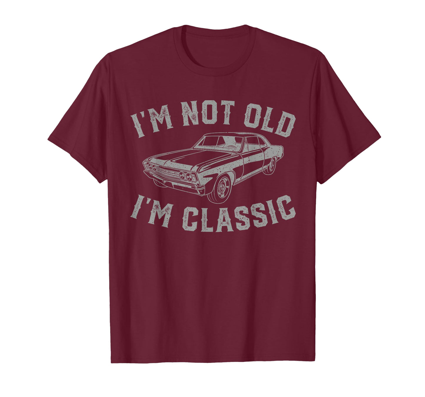I'm Not Old I'm Classic Vintage Car Father's Day Dad Men T-Shirt
