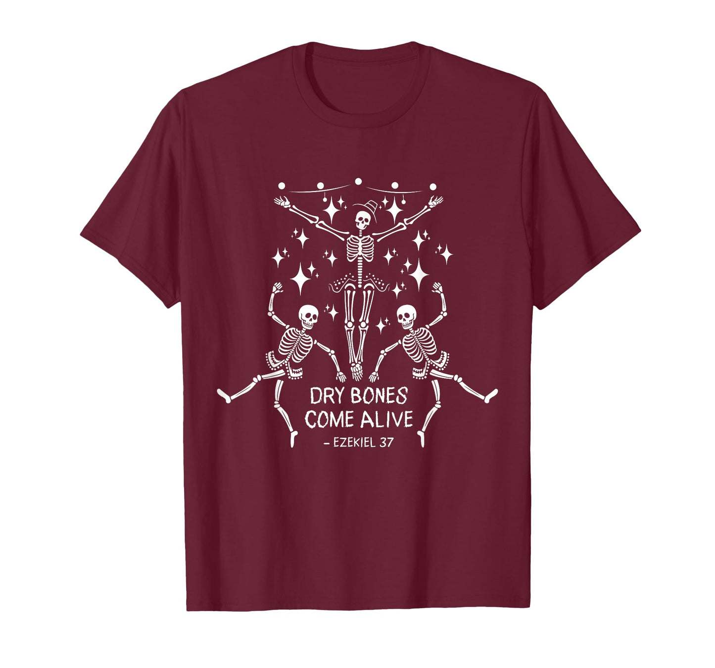 Ezekiel 37 Bible Verse Skeleton Dry Bones Come Alive T-Shirt