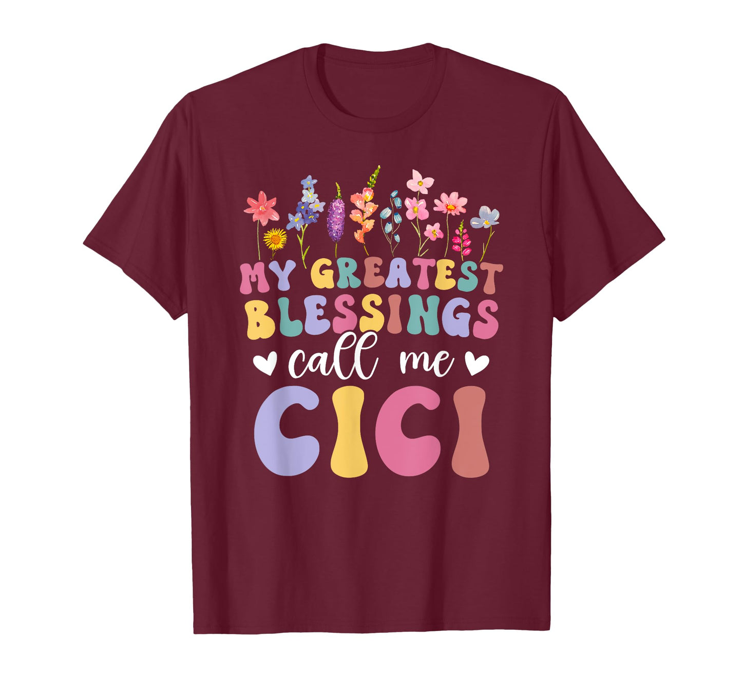 Greatest Blessings Call Me Cici Grandma Cici Grandmother T-Shirt