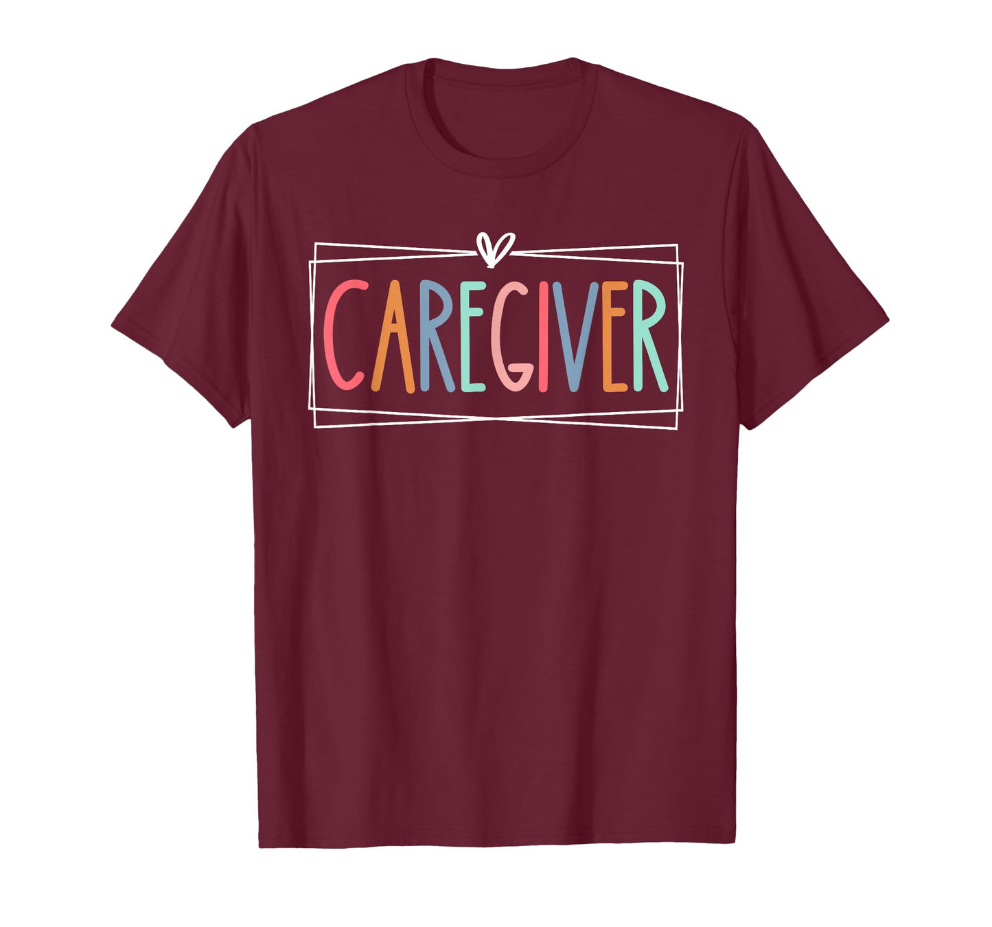 Caregiver Appreciation Heart Retro Care Giver For Women Men T-Shirt