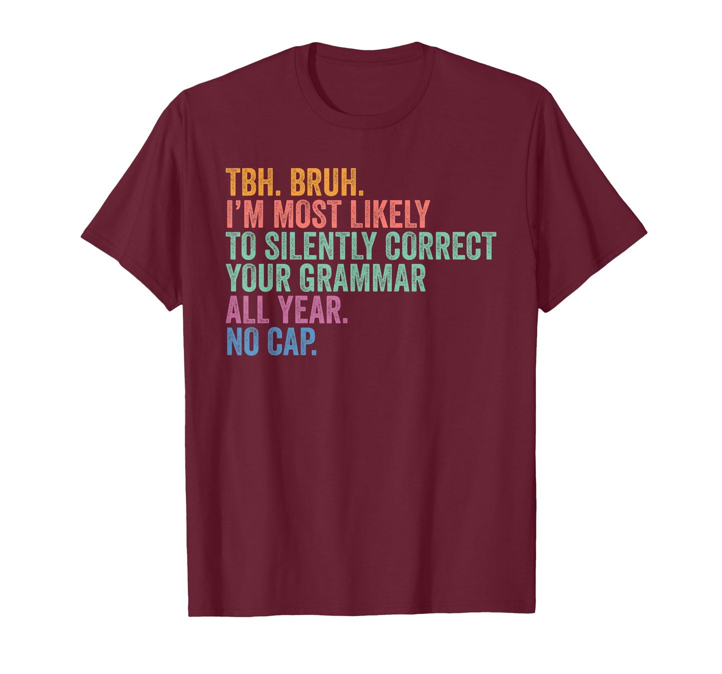 Back To School Bruh Correct Grammar Silently All Year T-Shirt