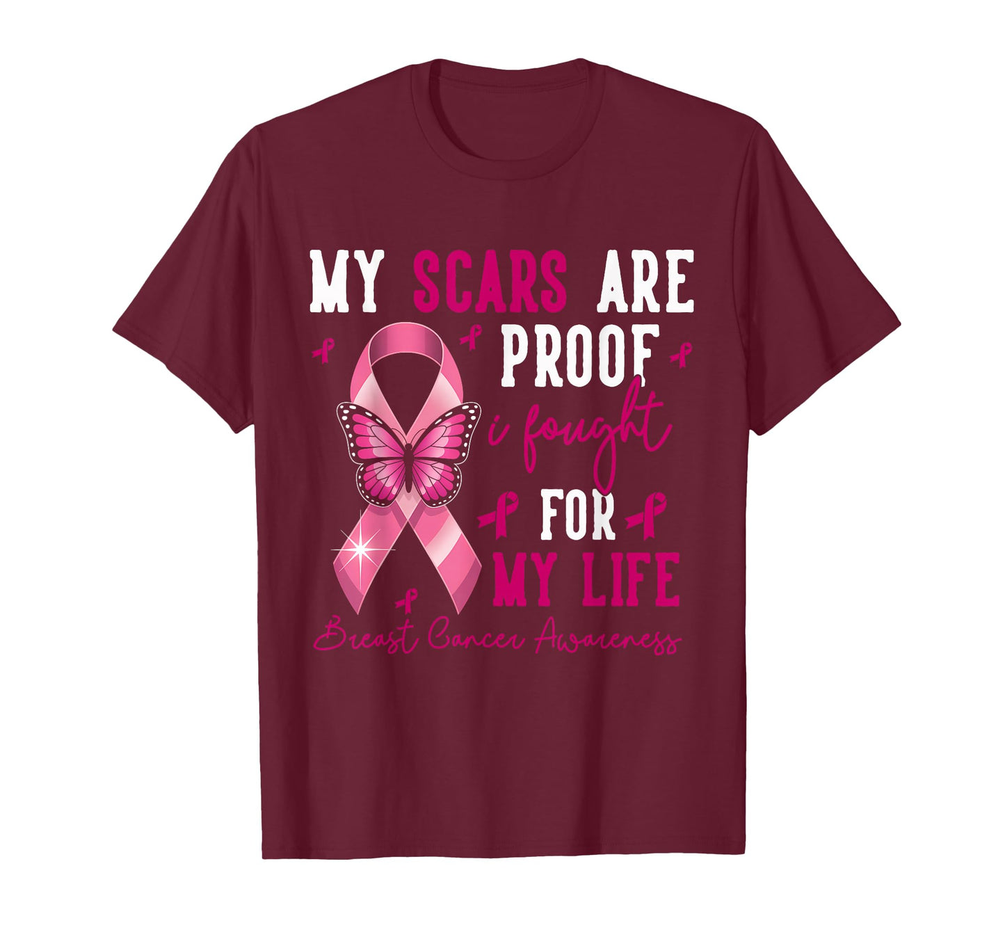 My Scars are Proof I Fought for This Life Breast Cancer T-Shirt