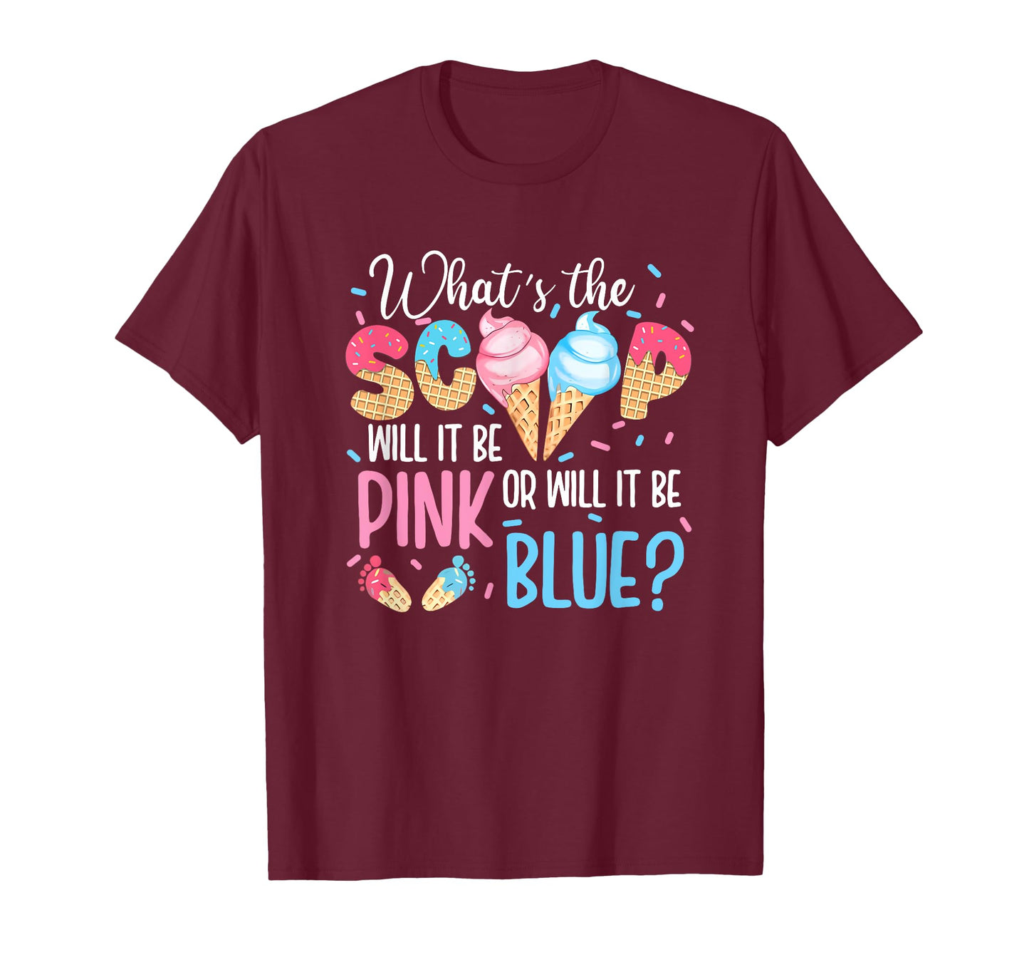 Whats The Scoop Gender Reveal Decorations Pink Or Blue T-Shirt