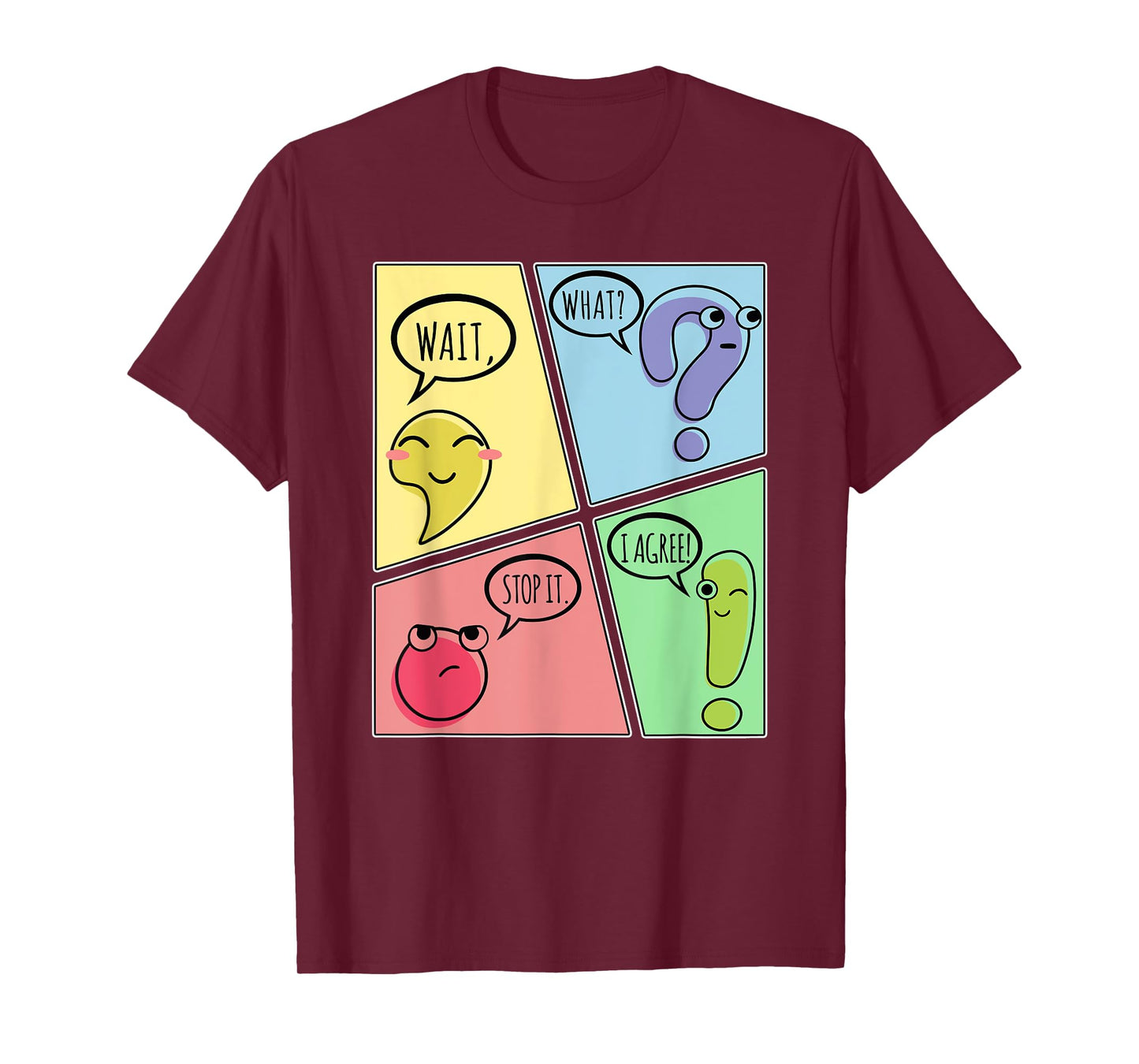 Punctuation Wait What Stop It I Agree Funny Grammar Teacher T-Shirt