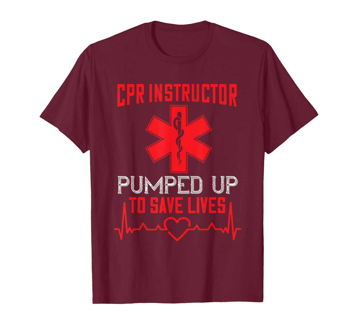 CPR Instructor AED Instructor Pumped Up First Aid Instructor T-Shirt