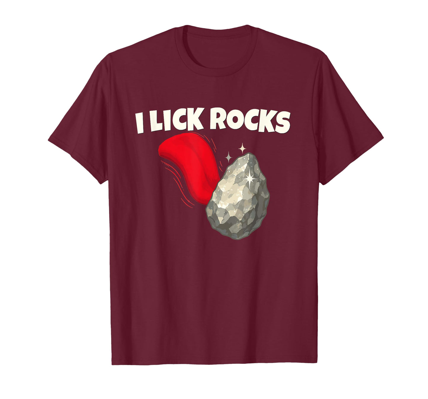 I Lick Rocks Funny Geology Rockhound Humor T-Shirt