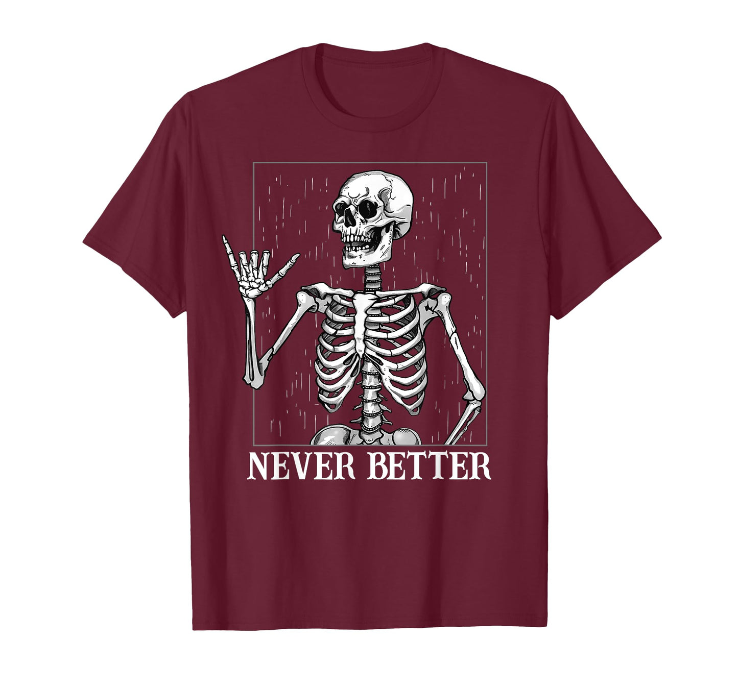 Halloween Shaka Hand Sign Never Better Skeleton Funny Skull T-Shirt
