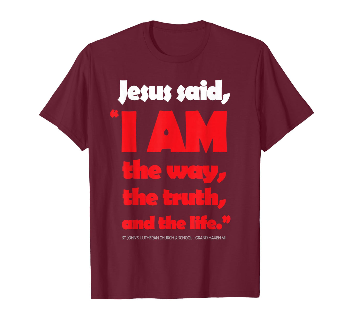 Jesus The Way, Truth, Life T-Shirt
