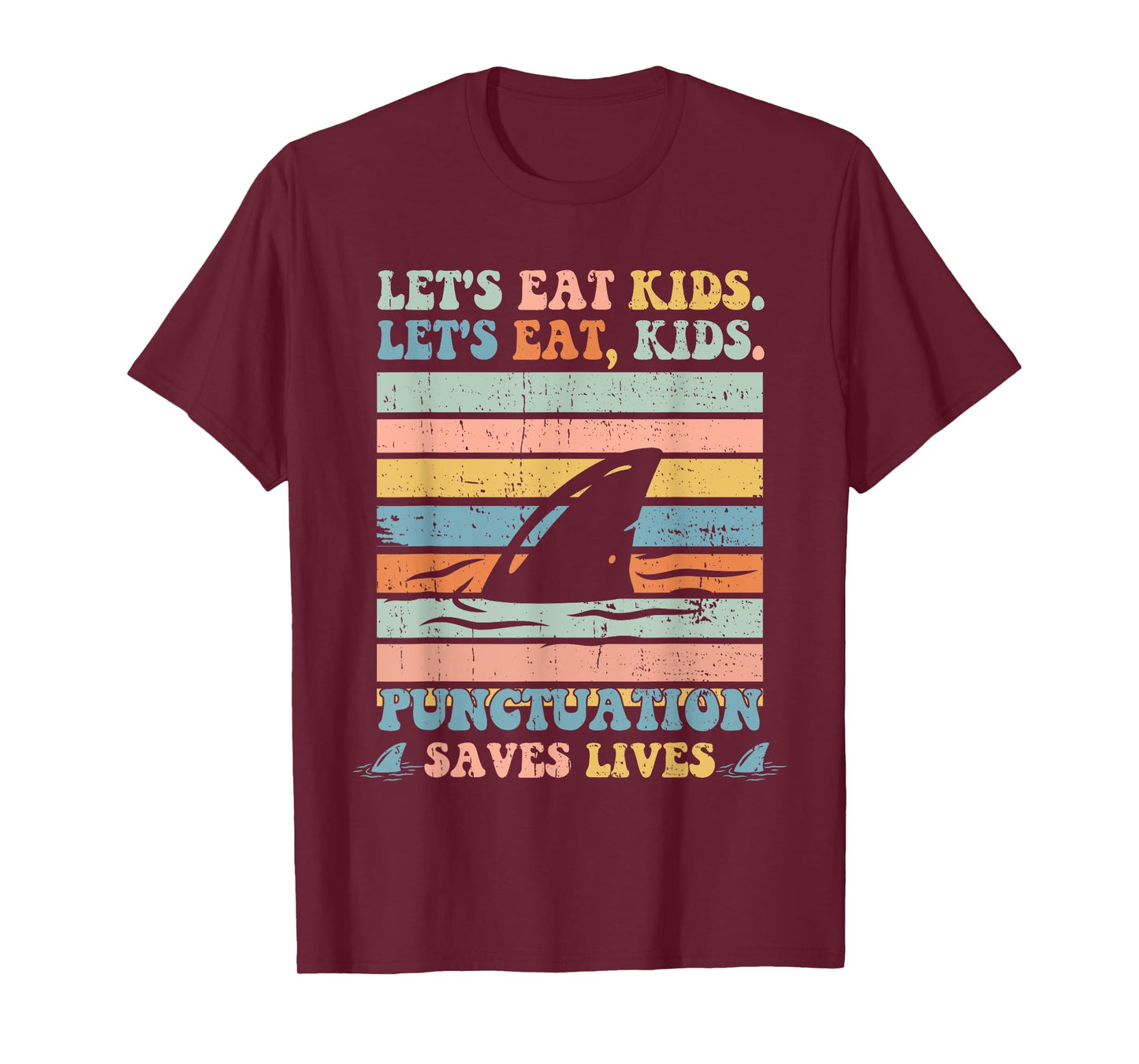 Let's Eat Kids Punctuation Saves Lives Funny Grammar Shark T-Shirt
