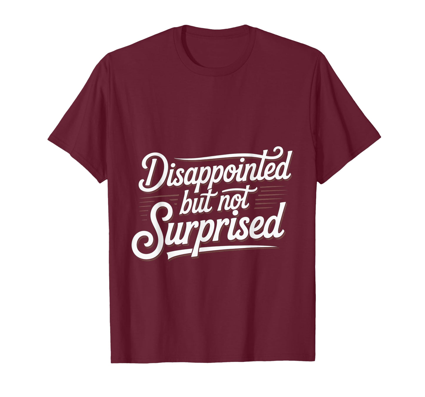 Disappointed But Not Surprised Reaction Expression - T-Shirt
