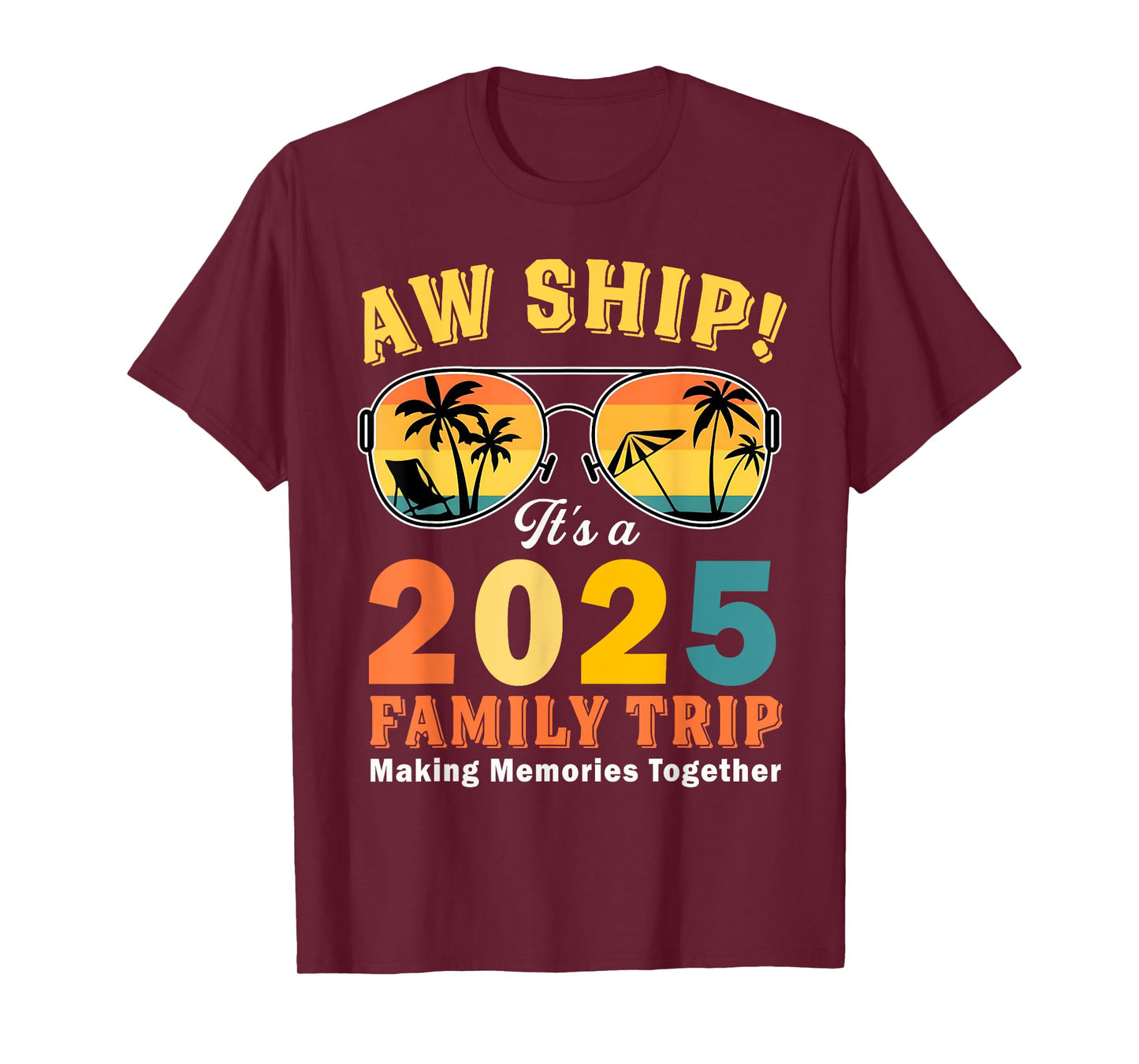 Aw Ship It's A Family Trip 2025 Family Matching Cruise Trip T-Shirt