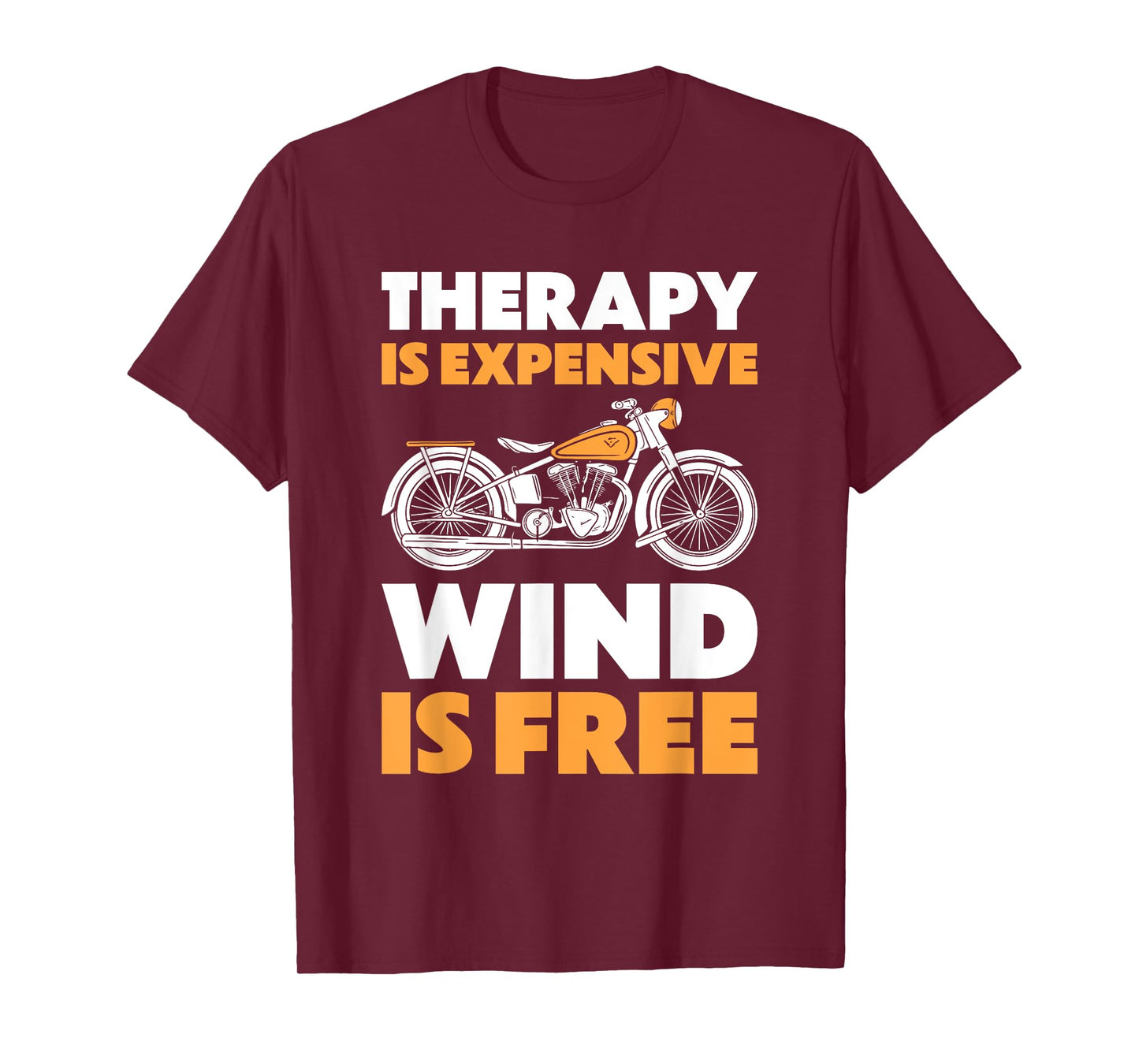 Therapy Is Expensive Wind Is Free Shirt Men Motorcycle Rider T-Shirt