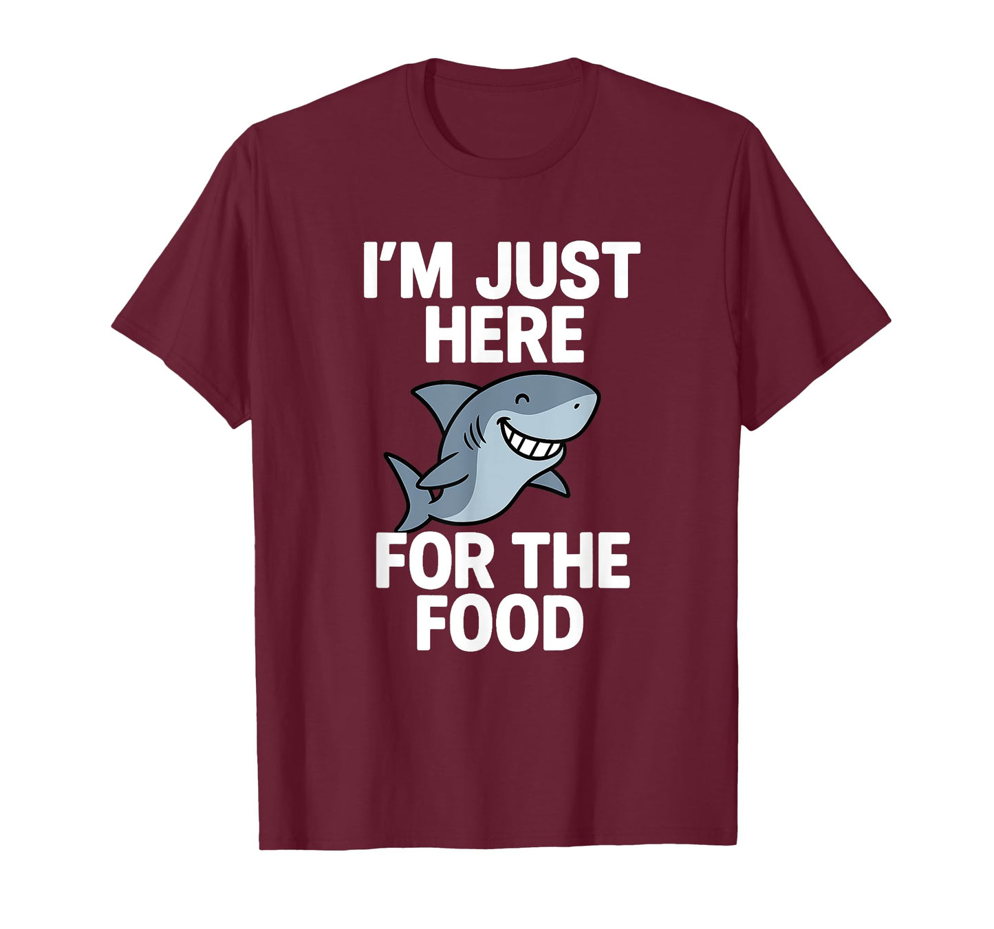 I'm Just Here For The Food - Wildlife Sea Lover Shark Lover T-Shirt