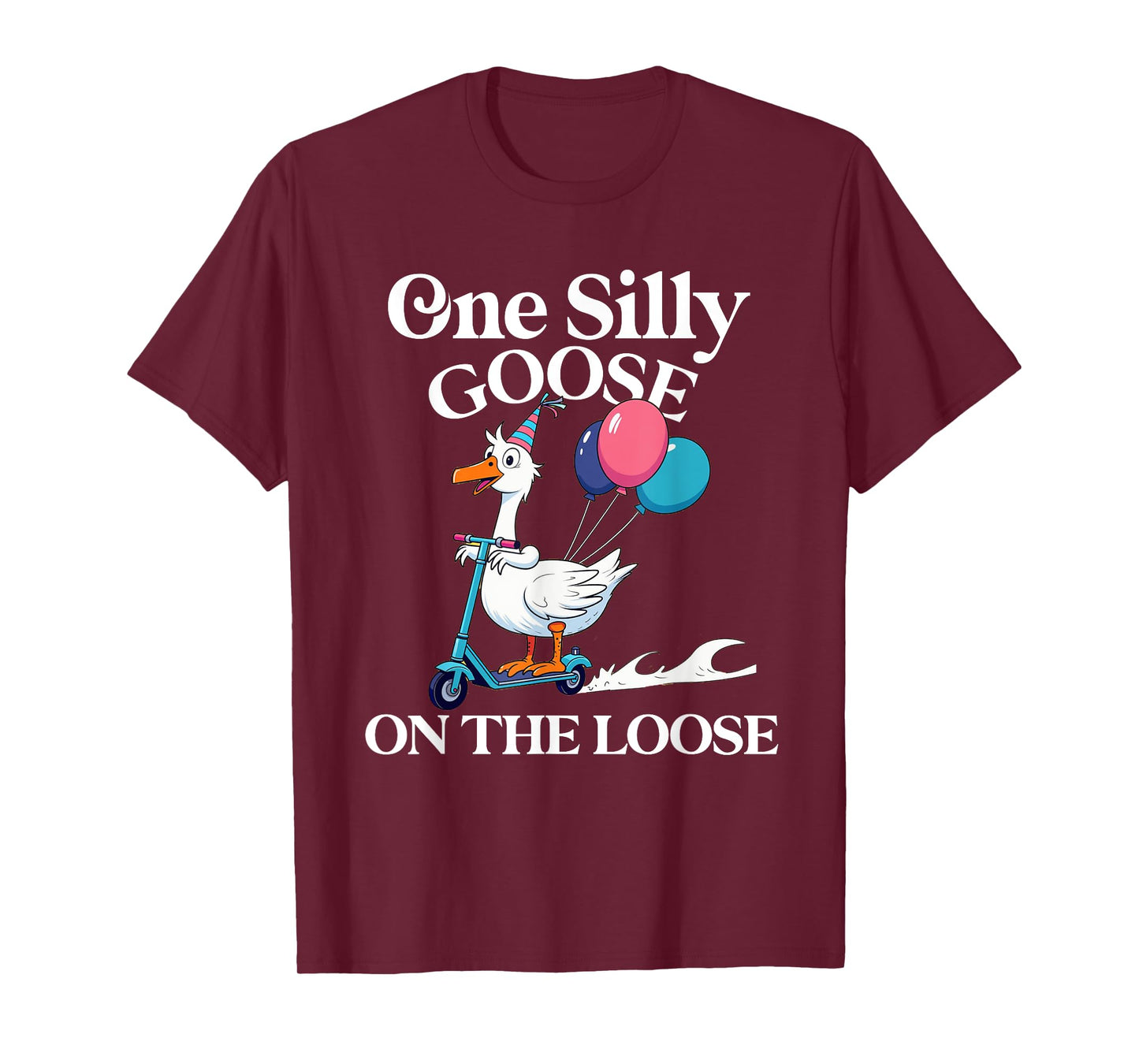 one silly goose on the loose Funny Goose T-Shirt