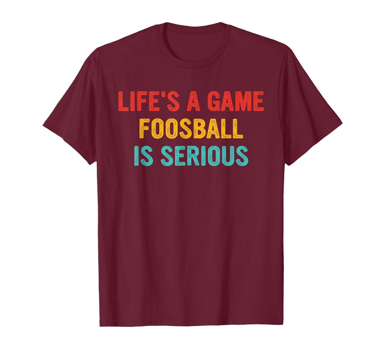 Life's A Game Foosball Is Serious Retro Vintage T-Shirt