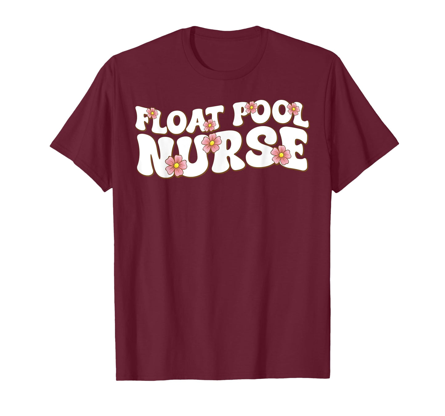 Float Nurse Nursing Cute Registered Float Pool Nurse T-Shirt