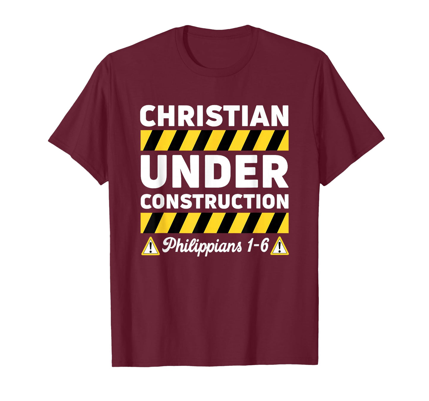 Funny Christian Under Construction Philippians 1-6 Spiritual T-Shirt