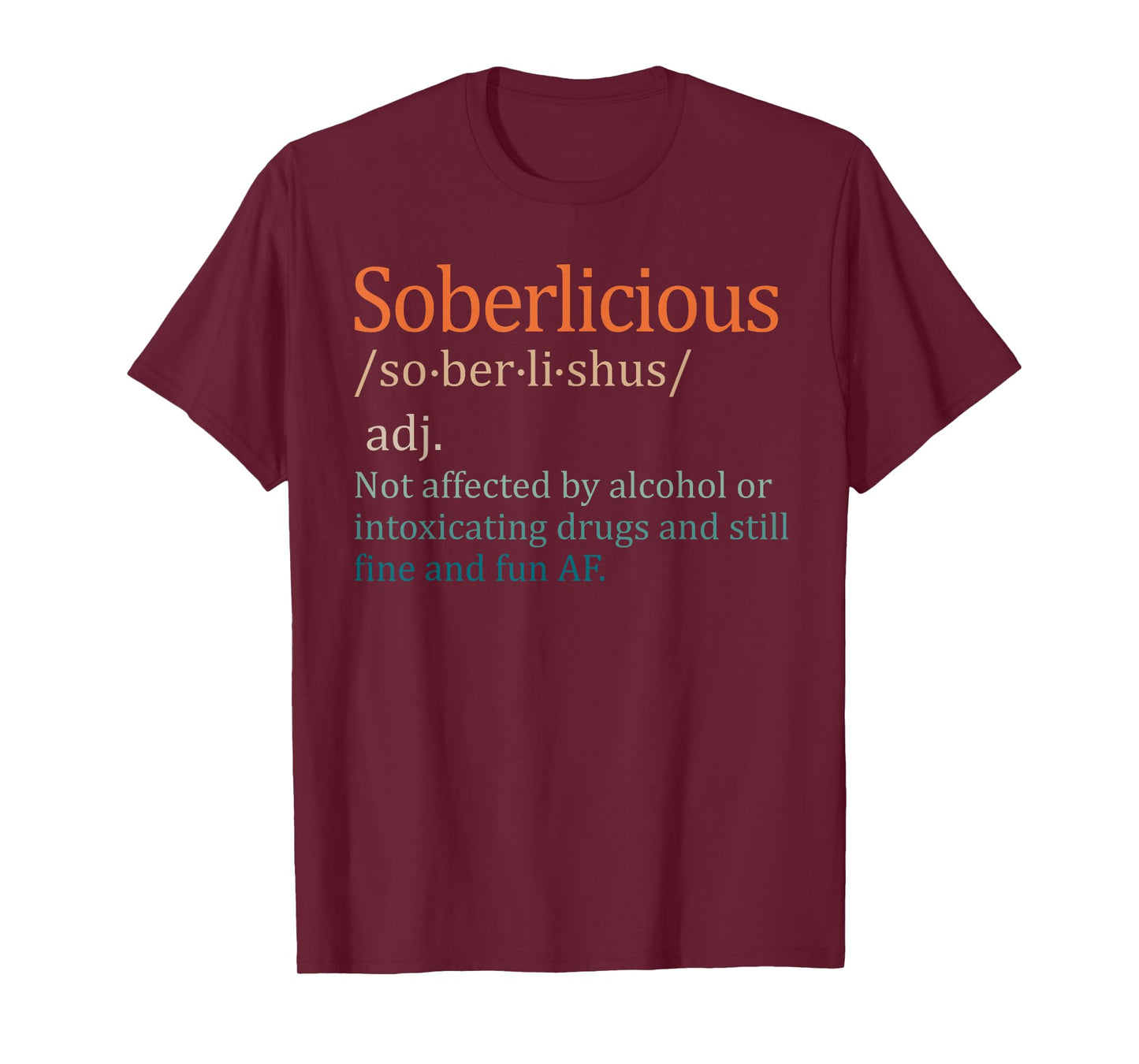 Funny Sober Life Sobriety Recovery Soberlicious Definition T-Shirt
