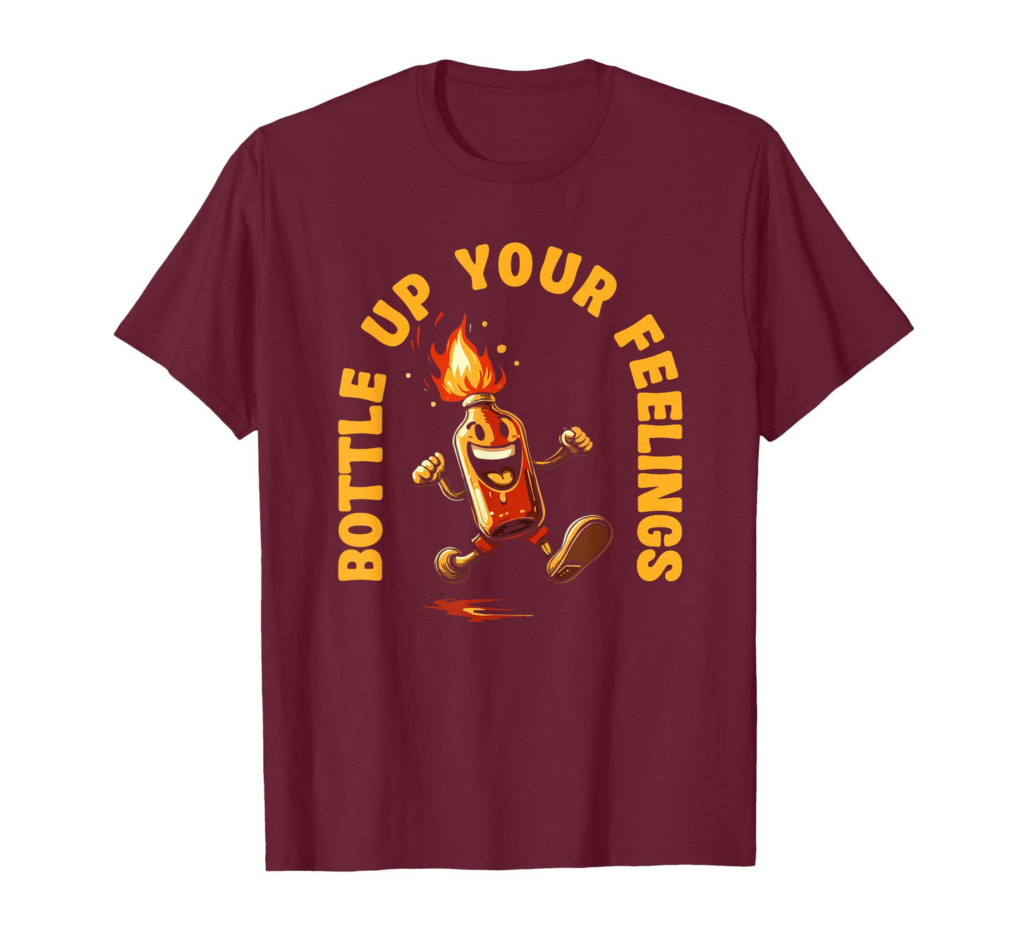 Bottle Up Your Feelings Fire Hot Sauce T-Shirt