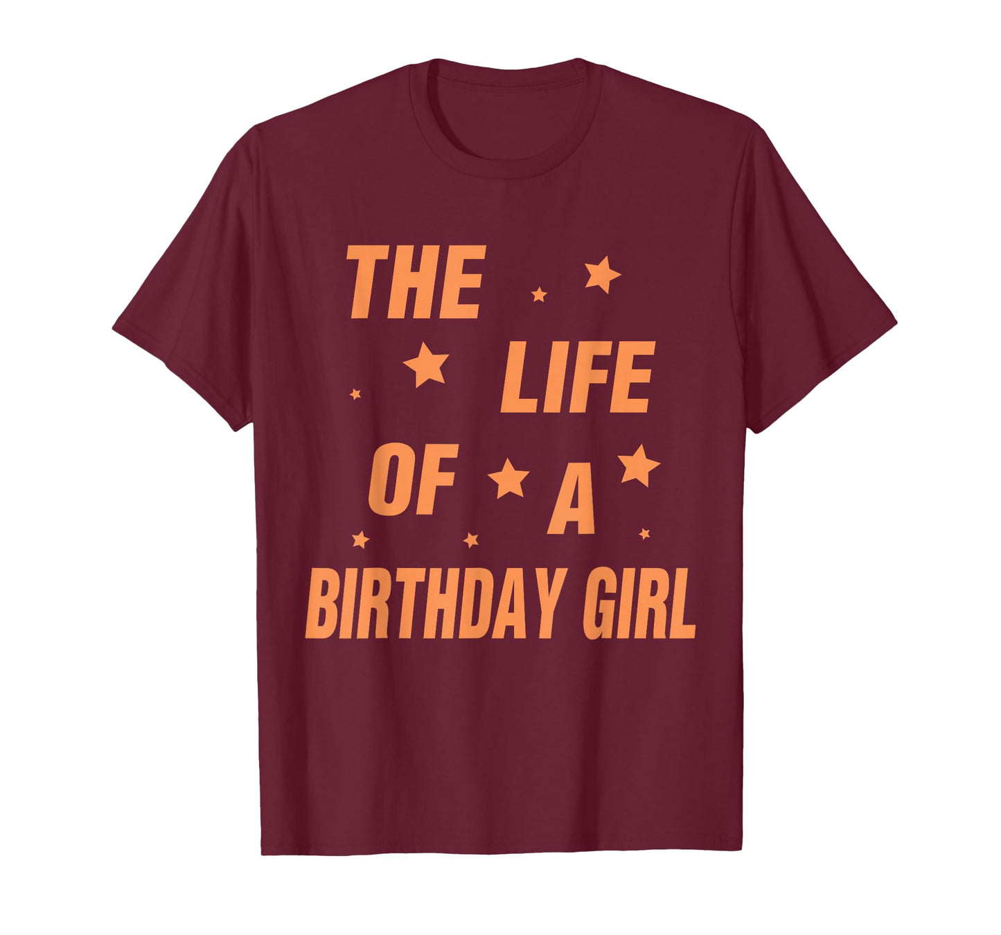 Music Show Fans The Life of A Birthday Girl T-Shirt