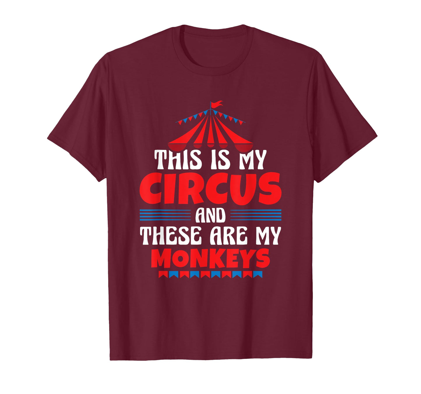 This Is My Circus And These Are My Monkeys Funny Ringmaster T-Shirt
