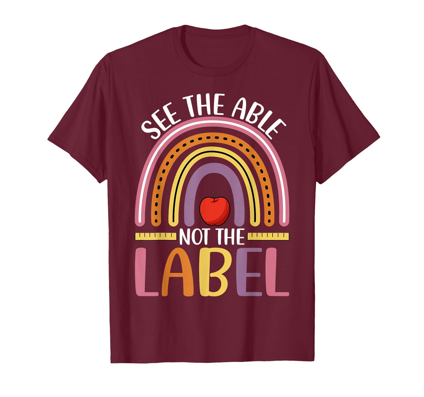 See the Able Not Label - Autism Special Education Teacher T-Shirt