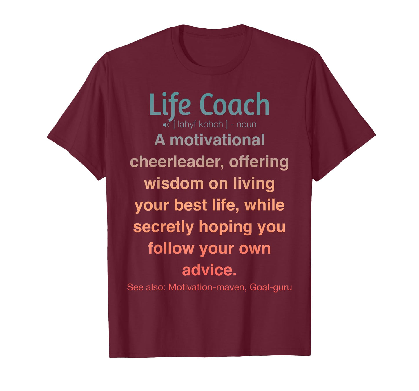 Funny Life Coach T-Shirt