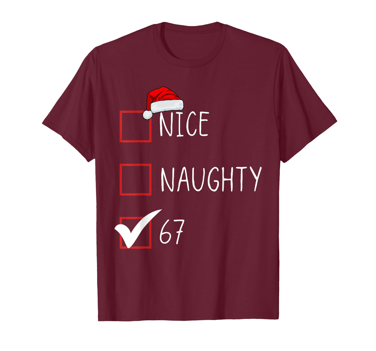 Nice Naughty 67 Funny Brainrot Meme Six Seven Slang T-Shirt