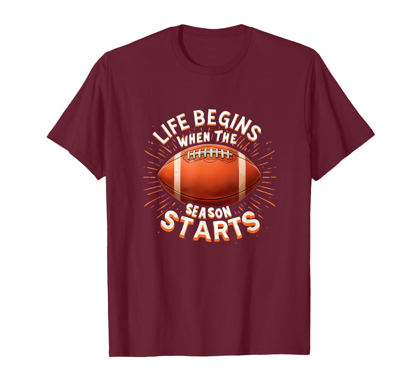 Life Begins When Football Season Starts Fan Lover Supporter T-Shirt