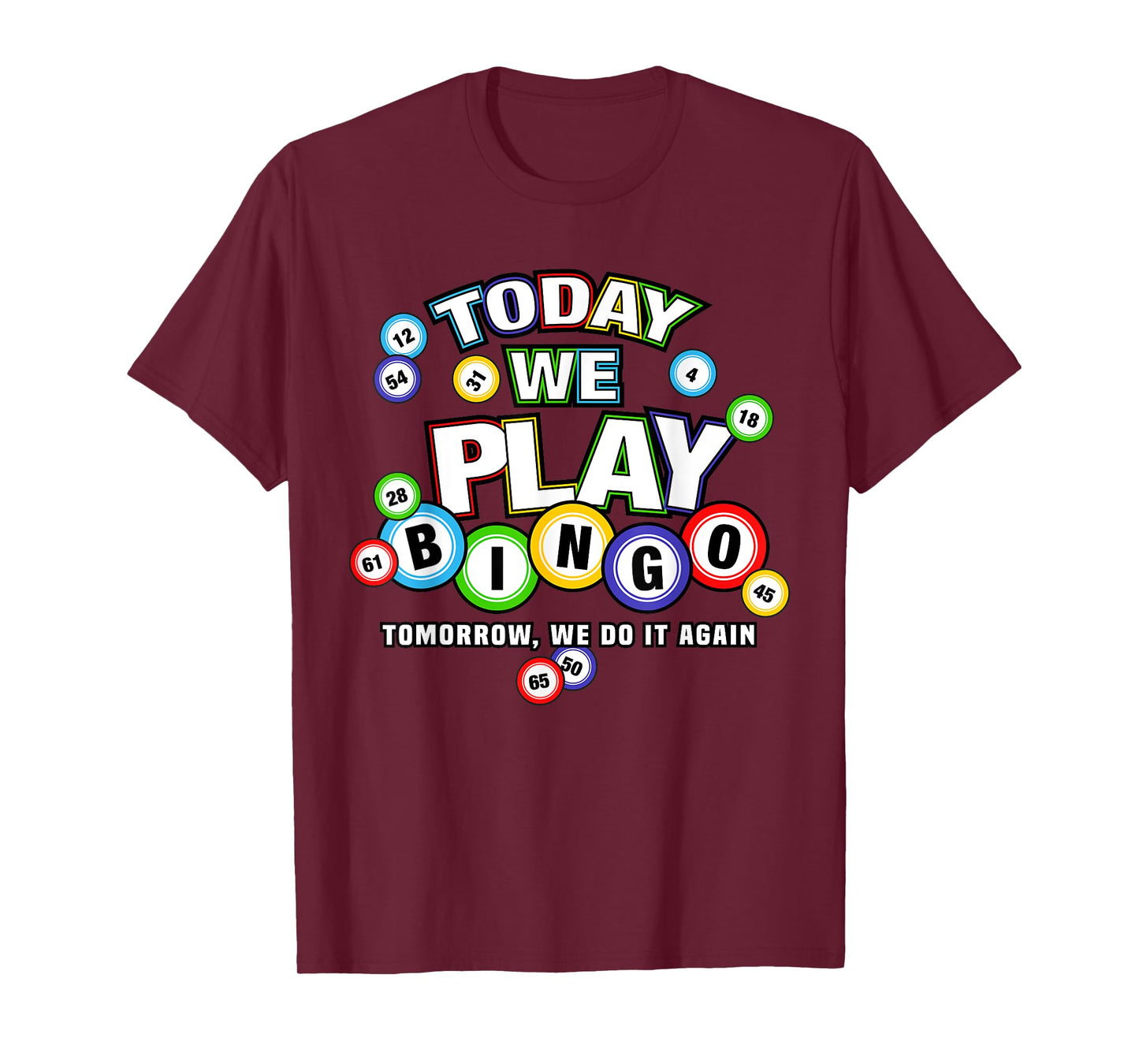 Funny bingo Today we play bingo do it again Funny T-Shirt
