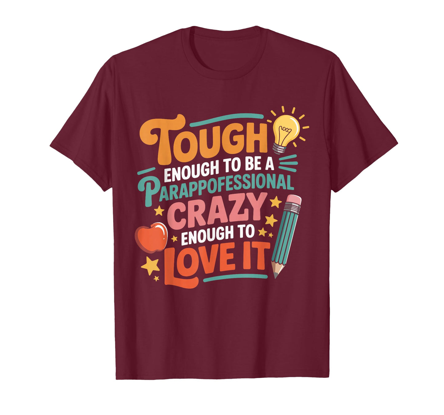 Tough Enough to Be a Paraprofessional Cute Sped Teacher T-Shirt