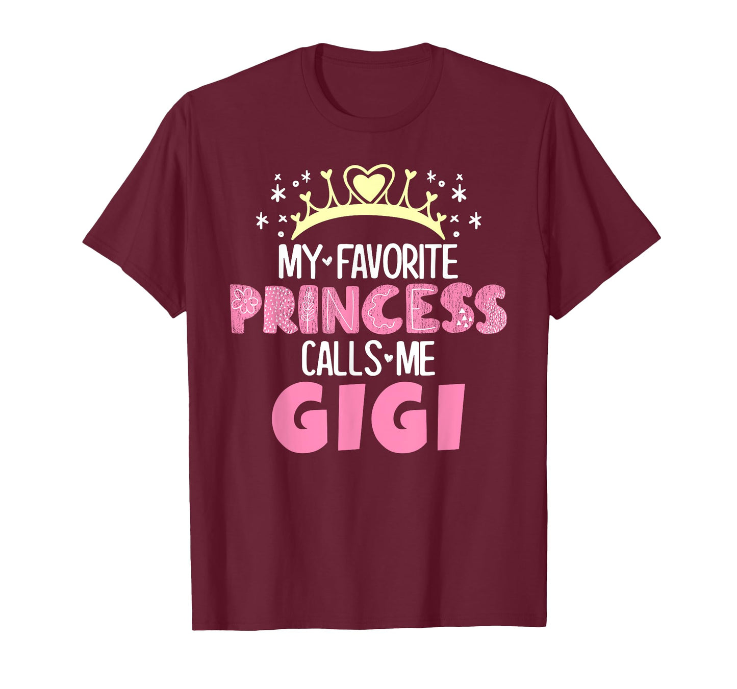 My Favorite Princess Calls Me Gigi Funny Cute Grandma T-Shirt