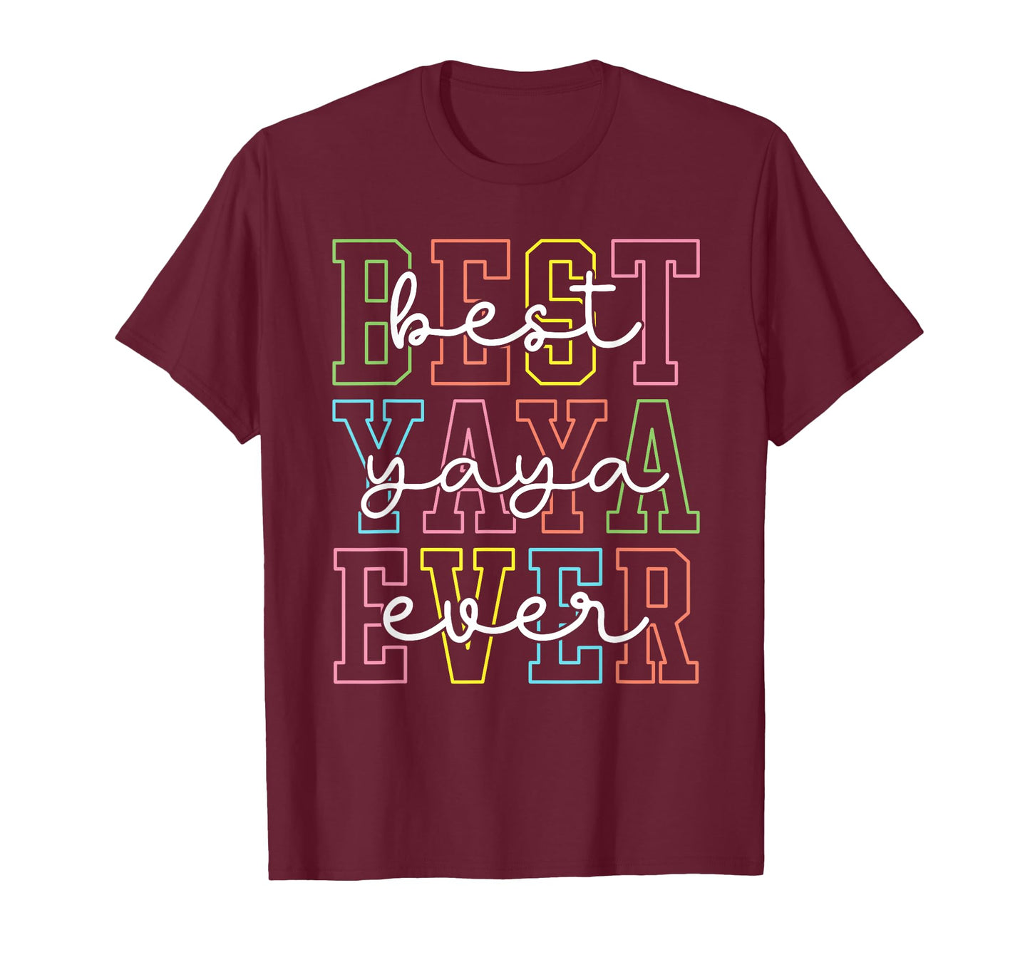 Best Yaya Ever Mother's Day Women Mom Mama Grandma T-Shirt