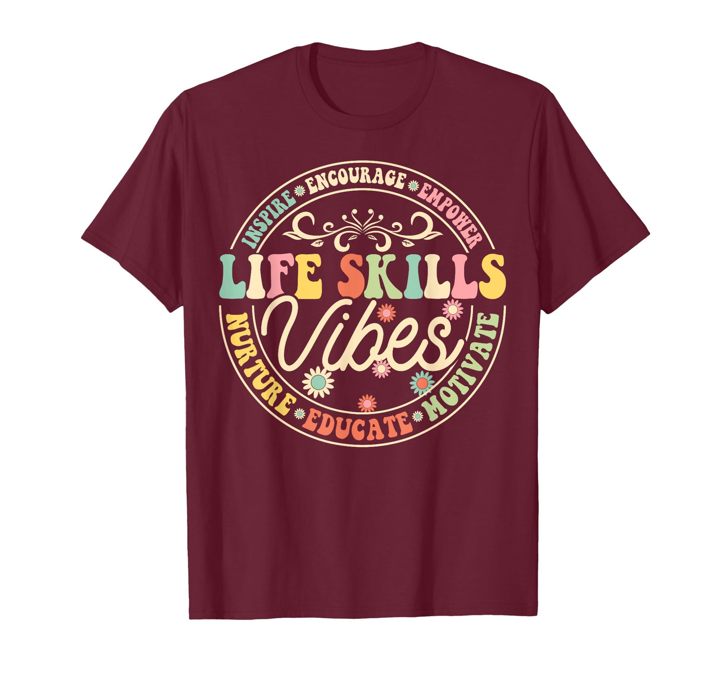 Life Skills Vibes Encourage Inspire Motivate School Teacher T-Shirt