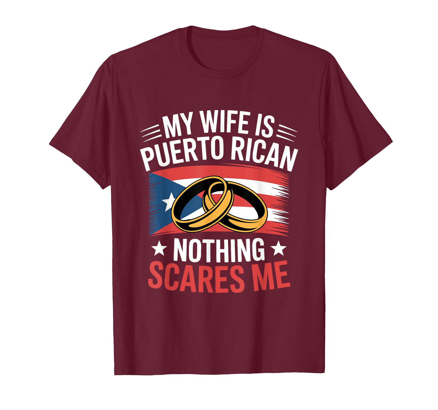 My Wife is Puerto Rican Nothing Scares Me Husband T-Shirt