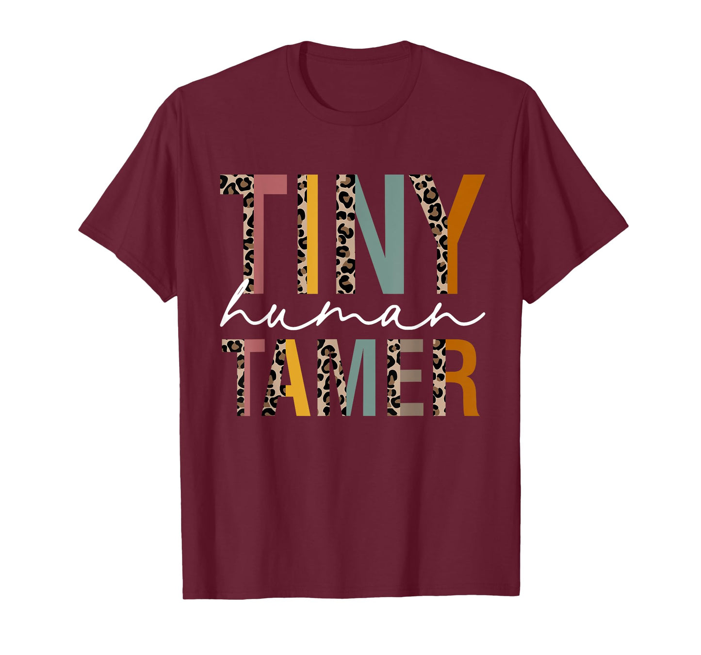 Tiny Human Tamer Kindergarten Elementary Daycare Teacher T-Shirt