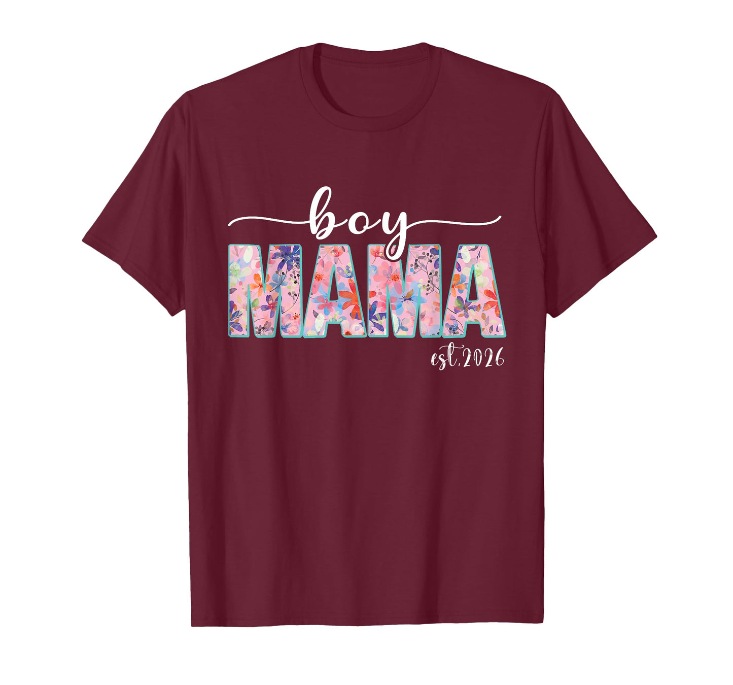 Boy Mama Est 2026 Boy Mom Pregnancy Mom To Be New Mama 2026 T-Shirt