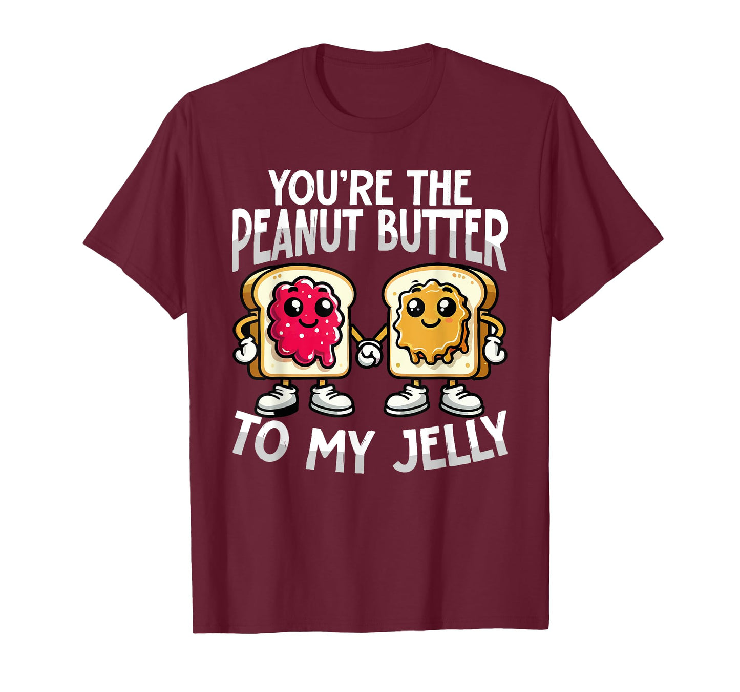You’re the Peanut Butter to My Jelly Funny Couple T-Shirt