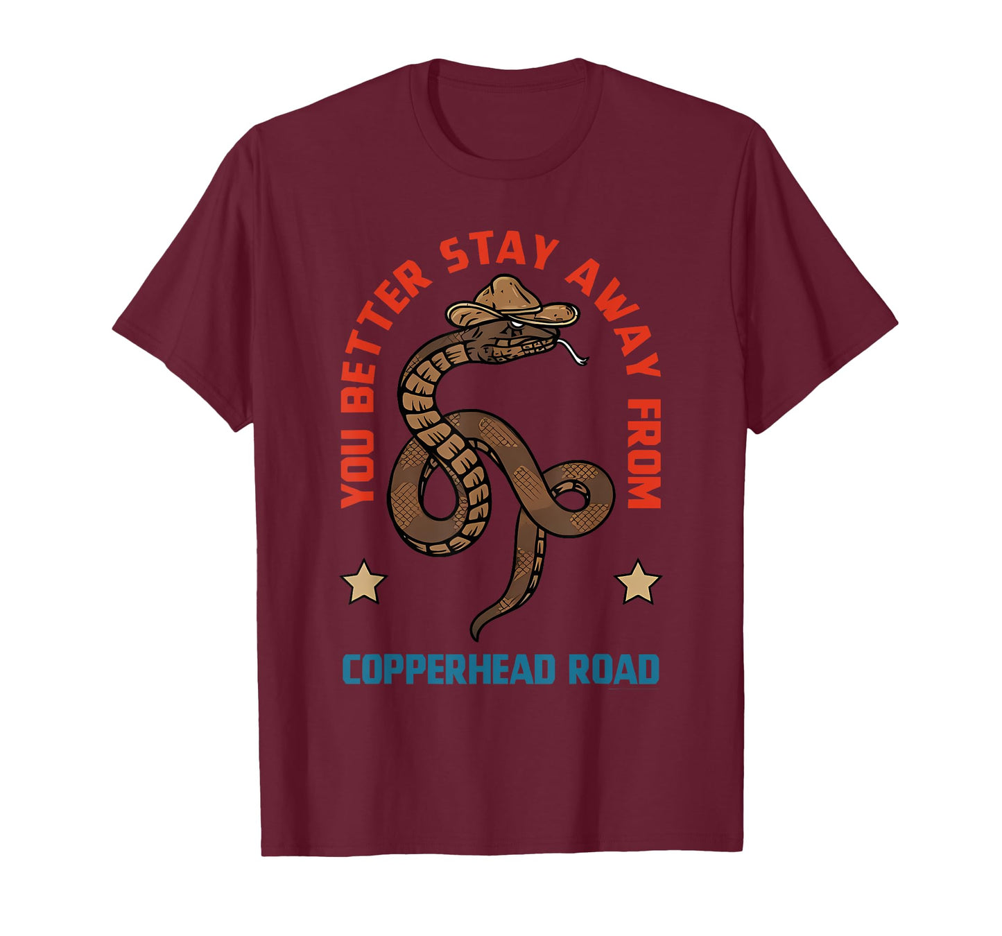 You Better Stay Away From Copperhead Road Snack Apparel T-Shirt