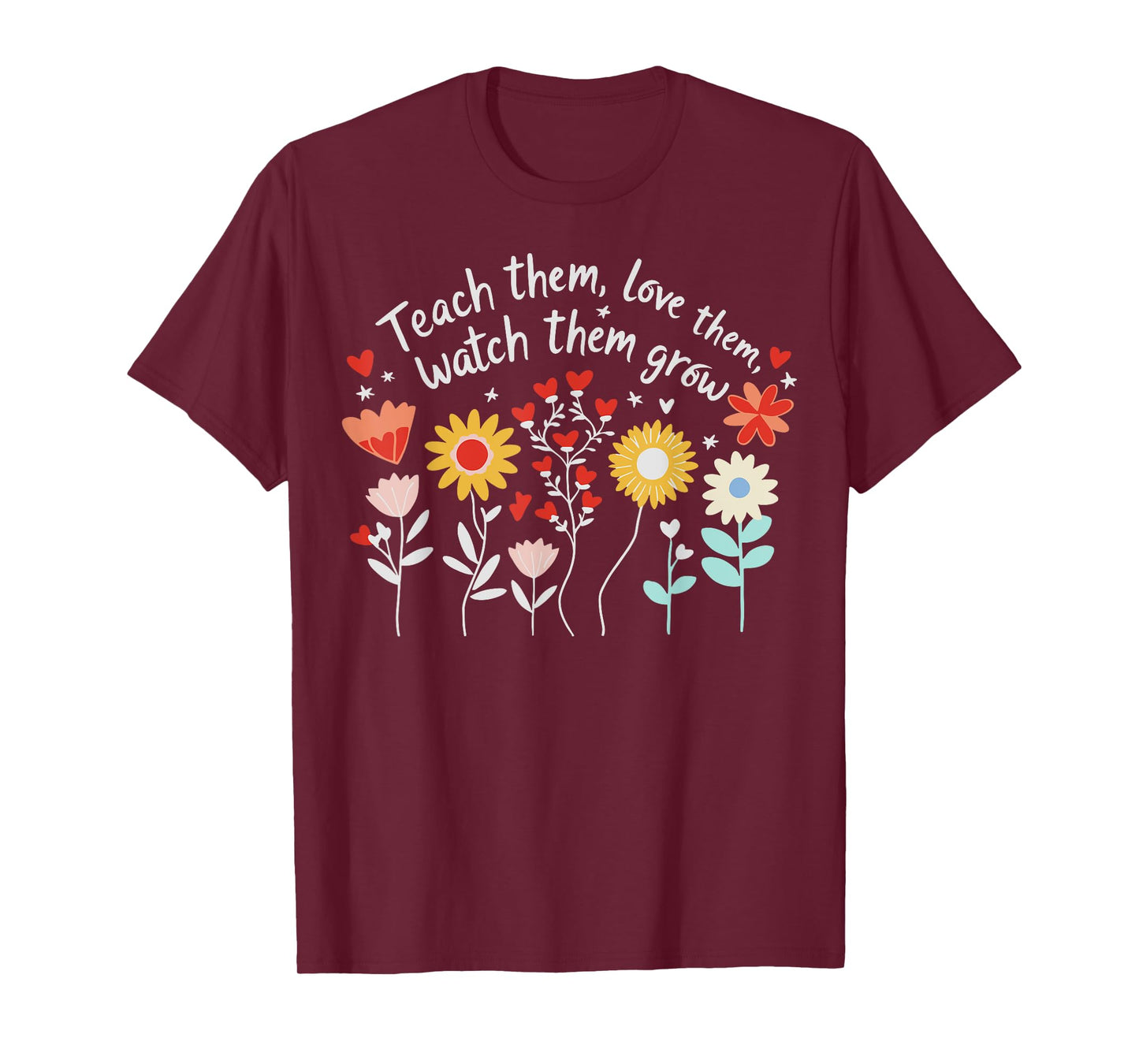Teach Them Love Them Watch Them Grow Retro Teacher Floral T-Shirt