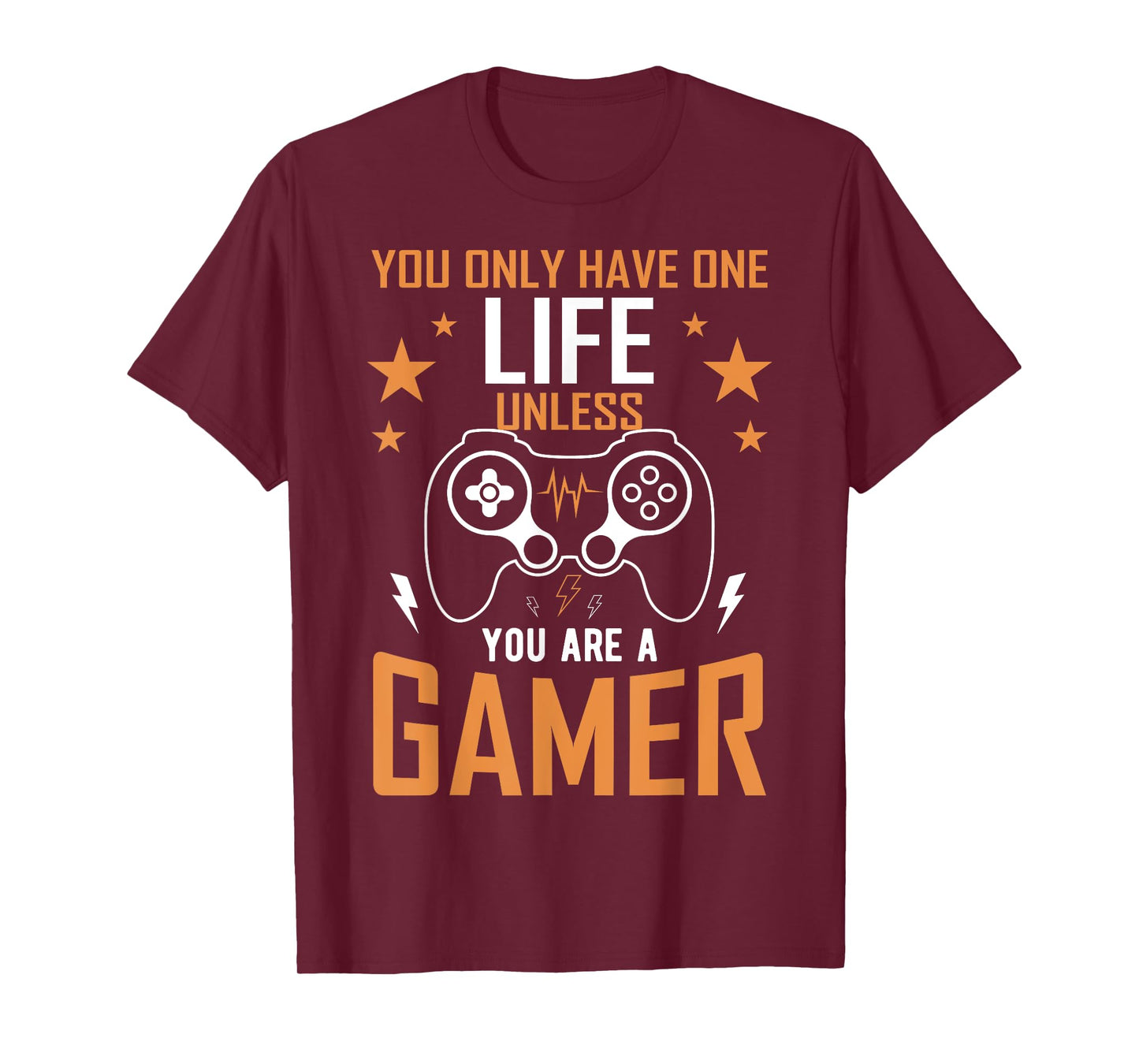 One Life Unless You’re a Gamer - Gaming Design T-Shirt