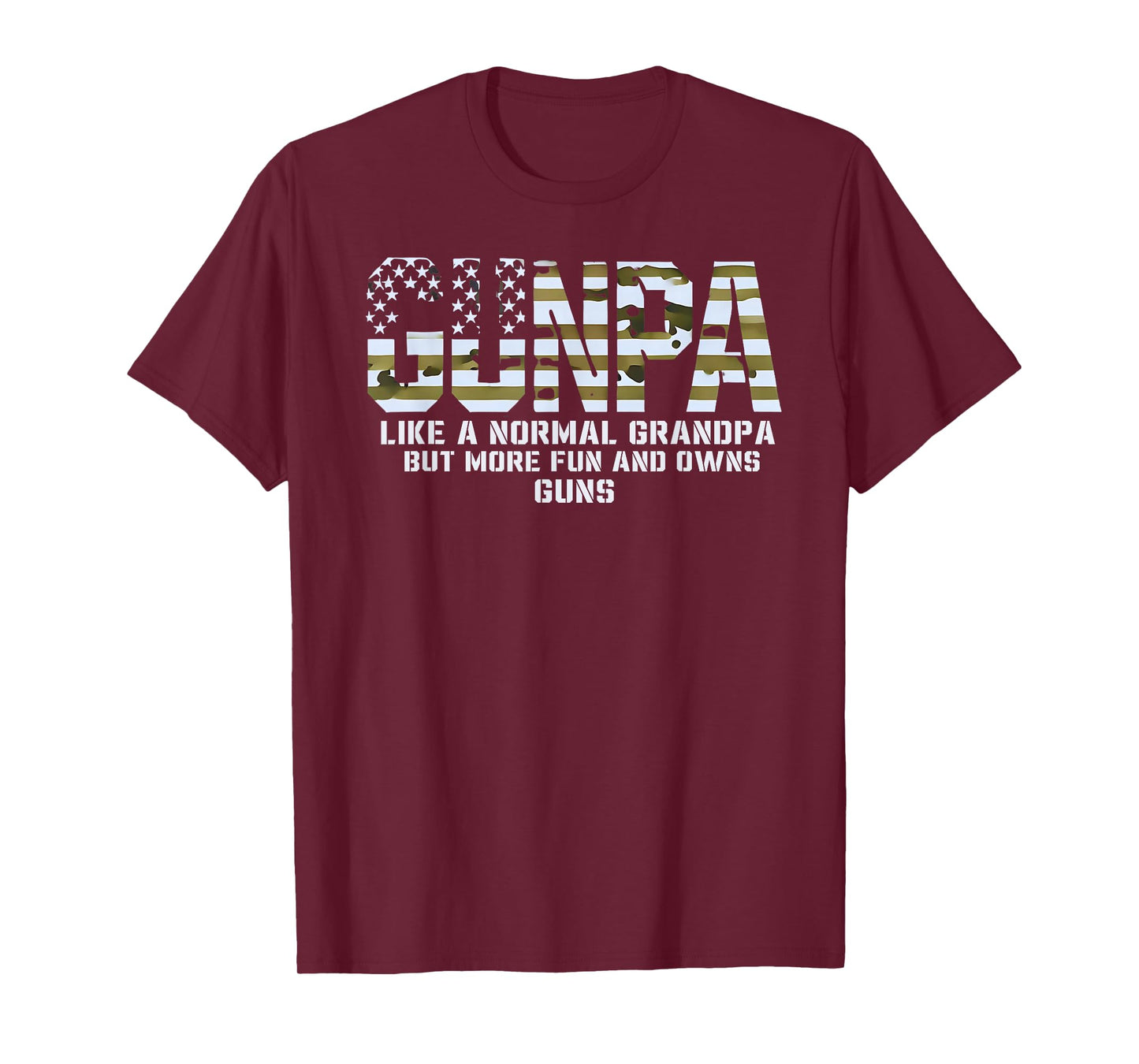 Gunpa Like A Normal Grandpa But More Fun And Owns Guns T-Shirt