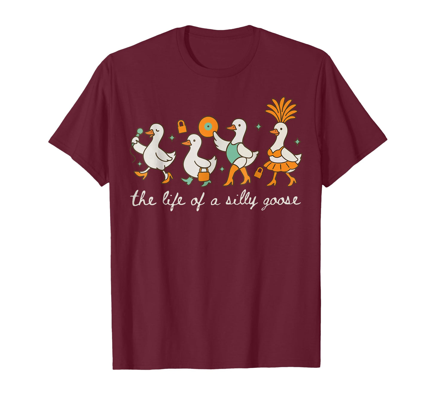 The Life of a Silly Goose Funny Trendy Meme Show Girl Tee T-Shirt