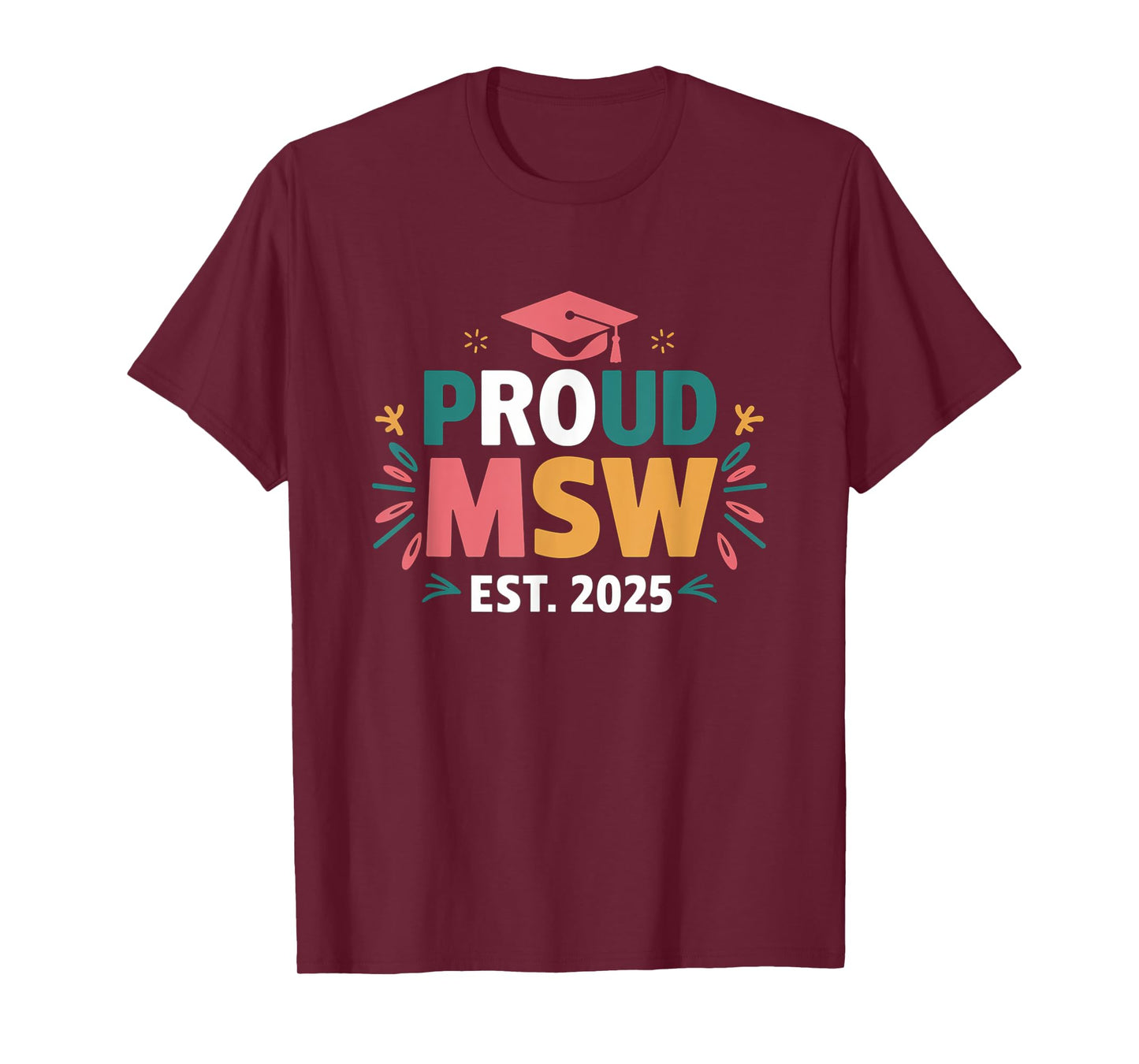 Proud Msw est 2025 Graduate Master Social Worker Graduation T-Shirt