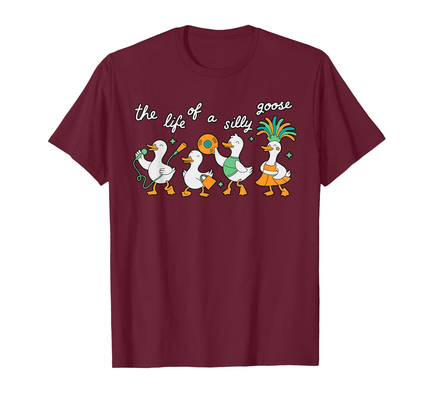 The Life of a Silly Goose Funny Trendy Meme Show Girl Tee T-Shirt