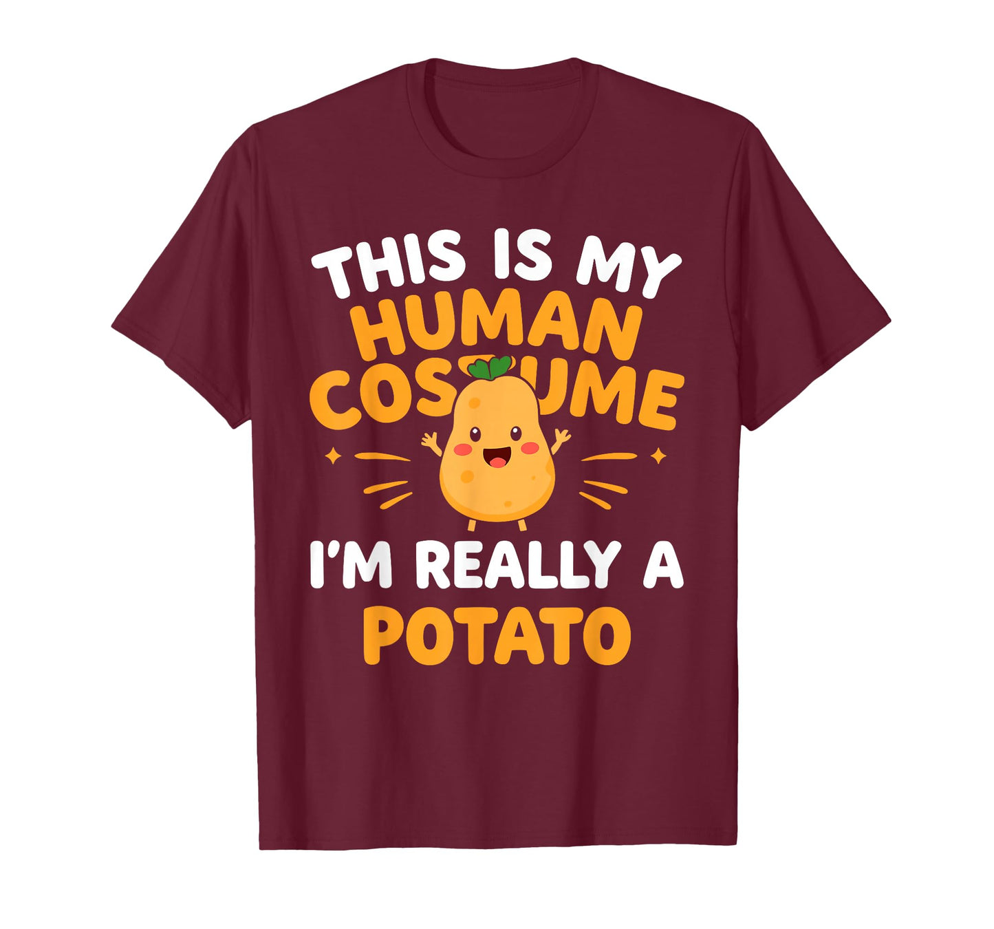 This Is My Human Costume I'm Really A Potato Funny T-Shirt
