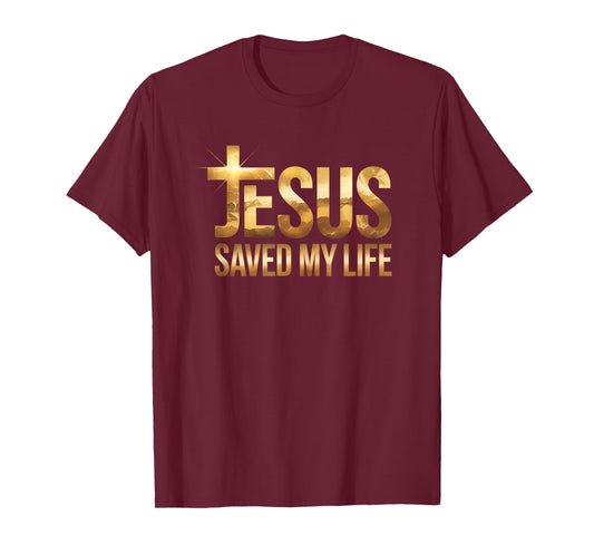 New Jesus Saved My Life Christian Faith for Men Women T-Shirt