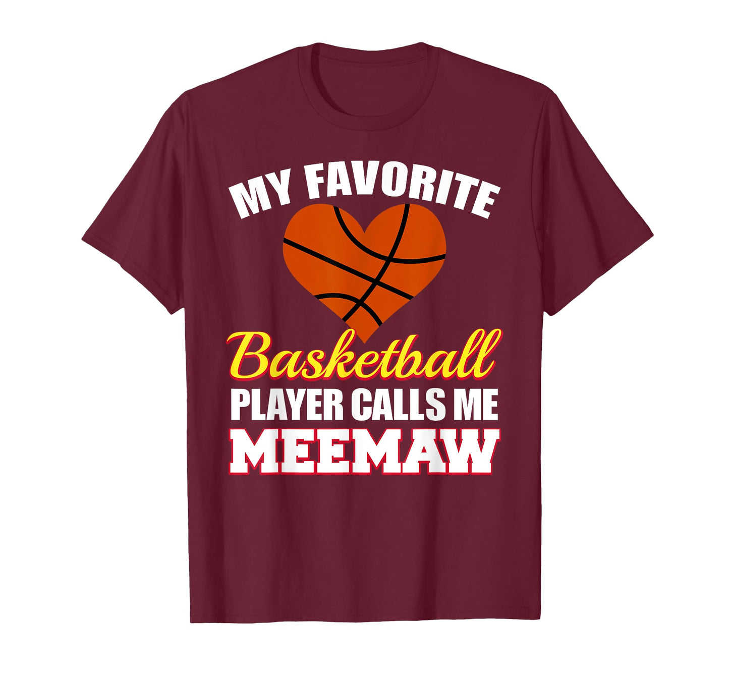 My Favorite Basketball Player Calls Me Meemaw Funny Meemaw T-Shirt