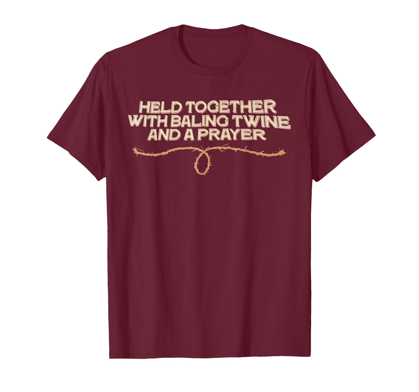 Baling Twine and Prayer Resilience Graphic Design T-Shirt